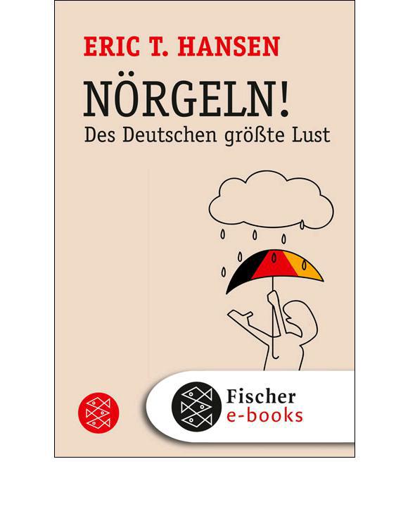 Nörgeln!: Des Deutschen größte Lust (German Edition)