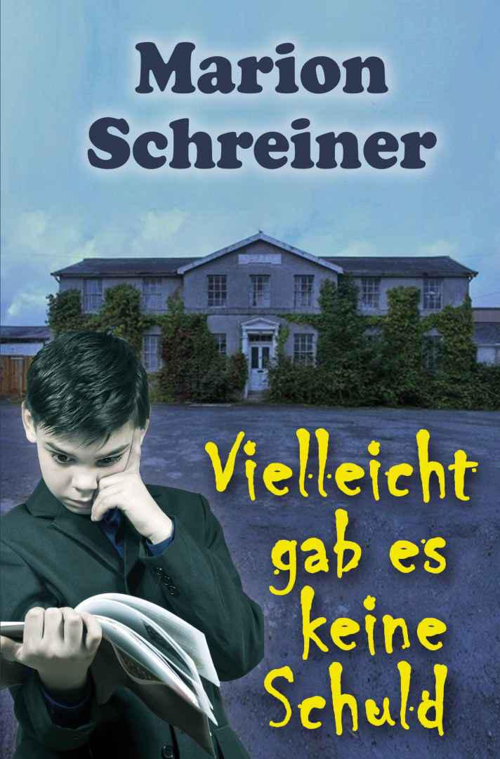 Vielleicht gab es keine Schuld (German Edition)