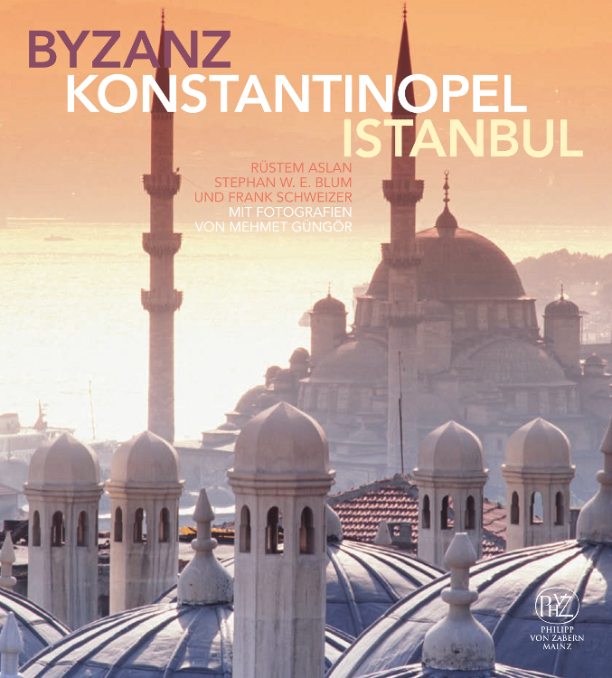 Byzanz - Konstantinopel - Istanbul