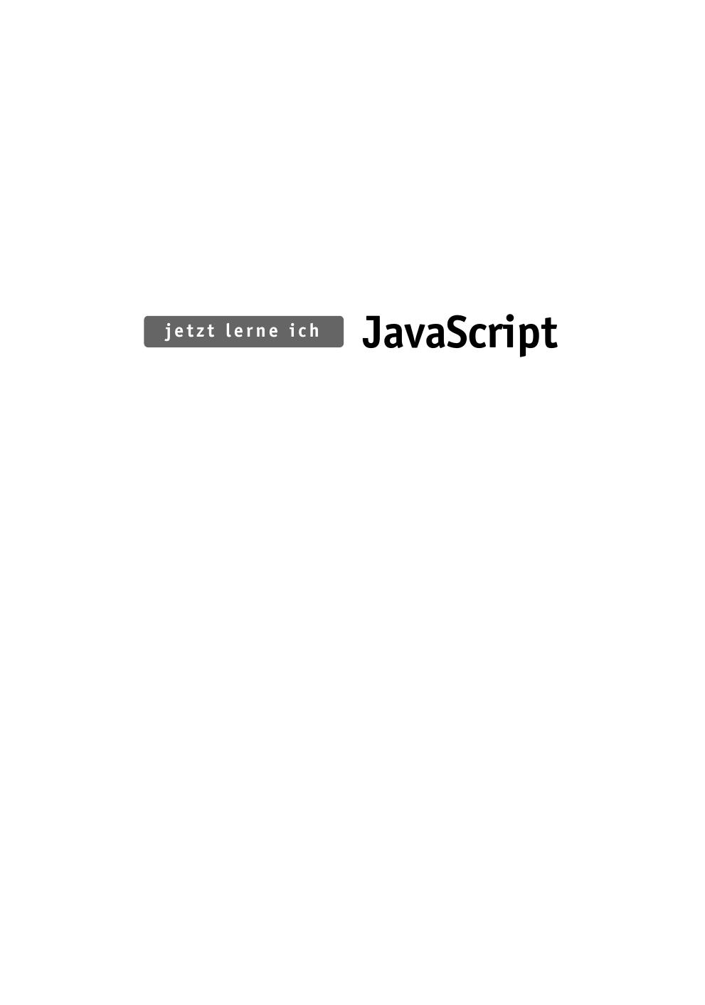 Jetzt lerne ich JavaScript - *ISBN 3-8272-6984-9* - © 2005 by Markt+Technik Verlag <STD>