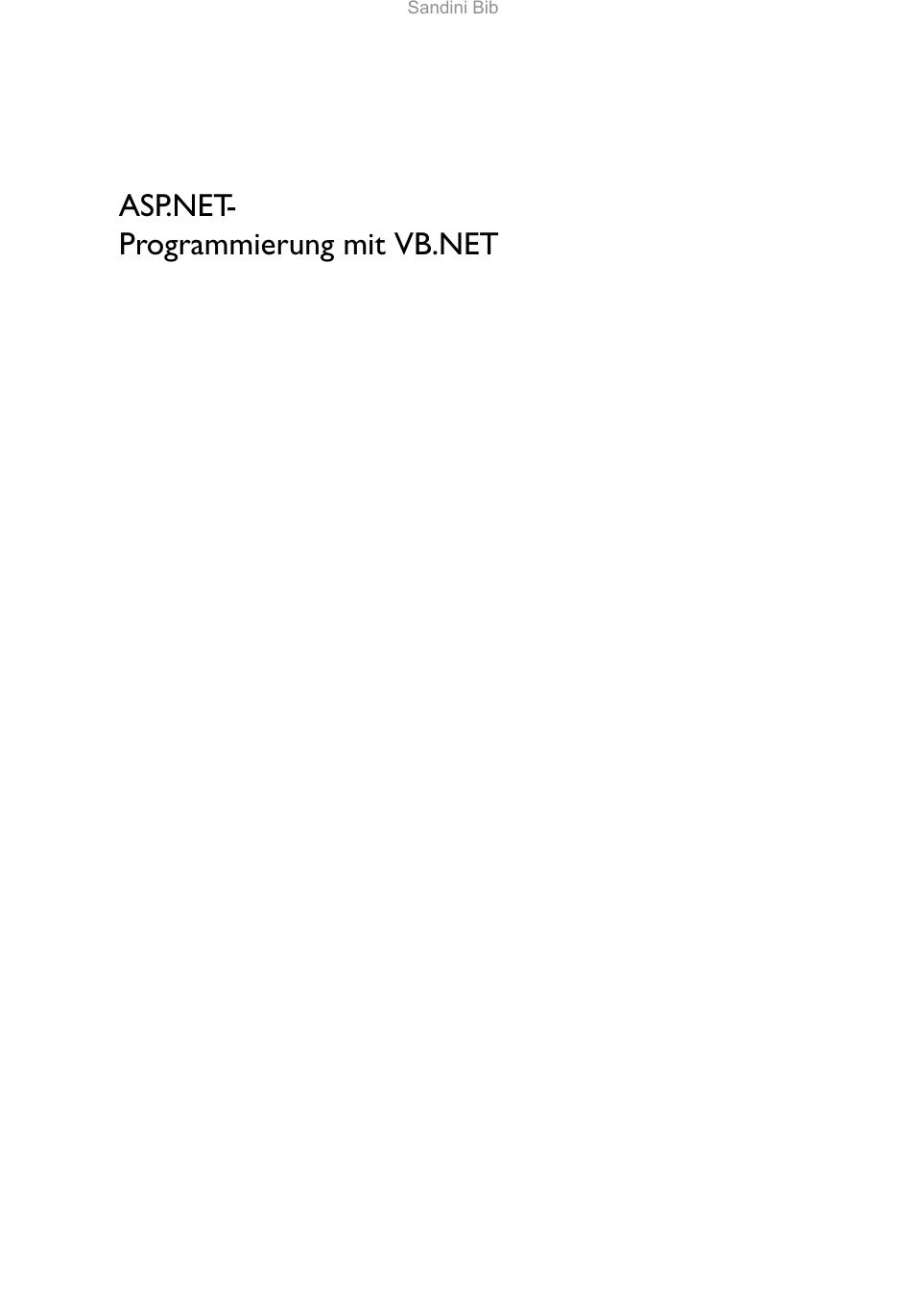 ASP.NET-Programmierung mit VB.NET - *ISBN 3-8273-1975-7* - © 2003-2005 by Addison-Wesley Verlag <DDT>