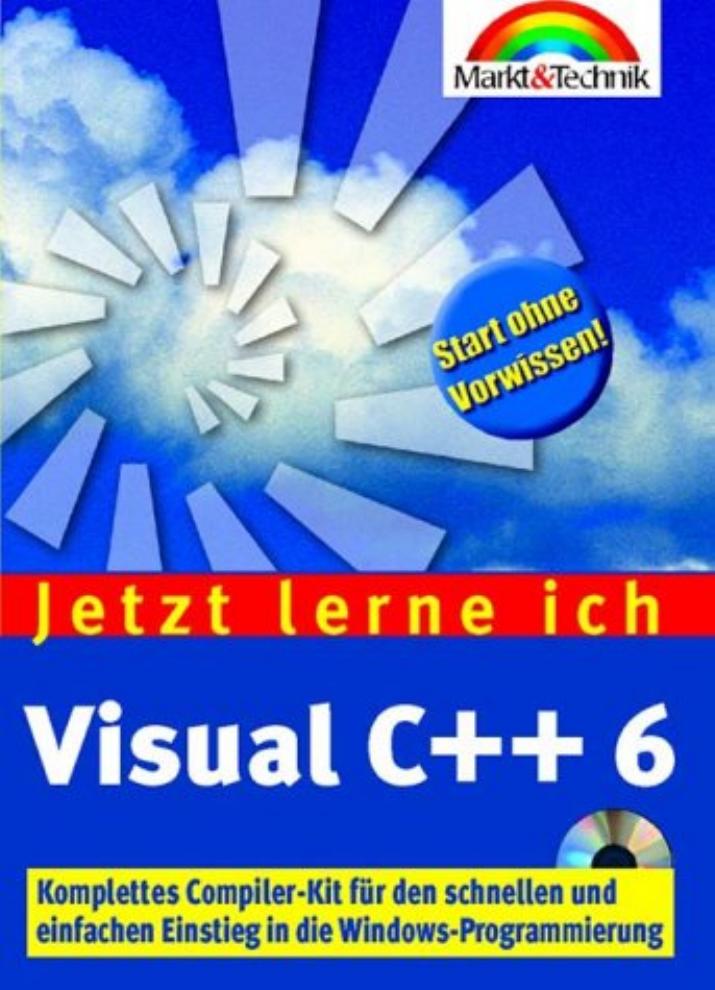 Jetzt lerne ich Visual C++ 6