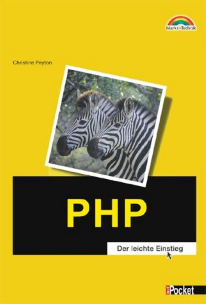 PHP - Der leichte Einstieg - *ISBN 3-8272-6299-2* - © 2002-2003 by Markt+Technik Verlag
