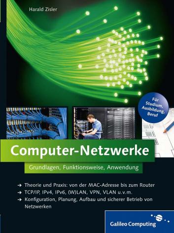 Computer-Netzwerke - Grundlagen, Funktionsweise, Anwendung