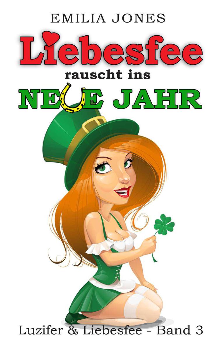 Liebesfee rauscht ins neue Jahr (Luzifer & Liebesfee) (German Edition)
