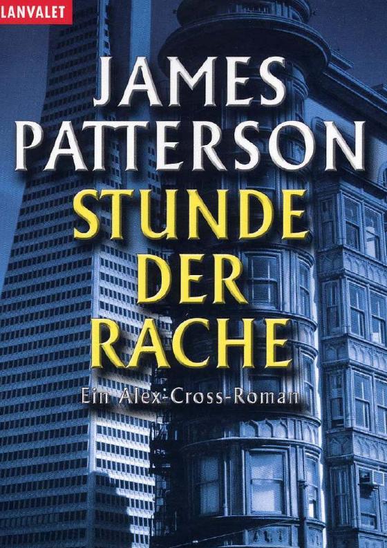 Alex Cross 07 - Stunde der Rache