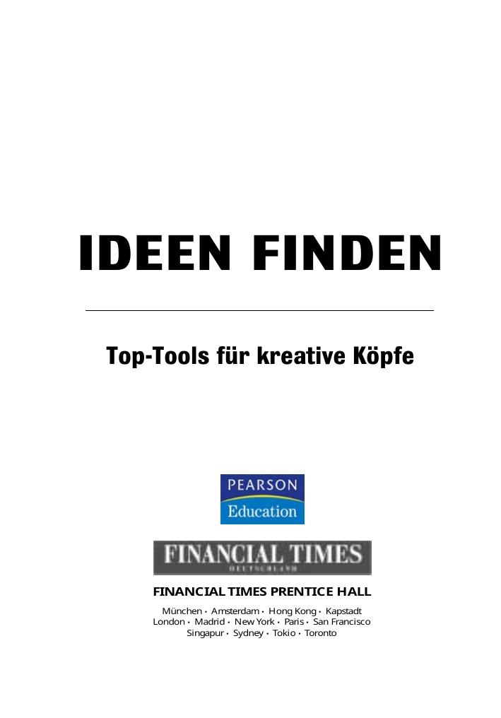 Ideen finden - *ISBN 3-8272-7082-0* - © 2001-2004 by Financial Times Prentice Hall <STD>