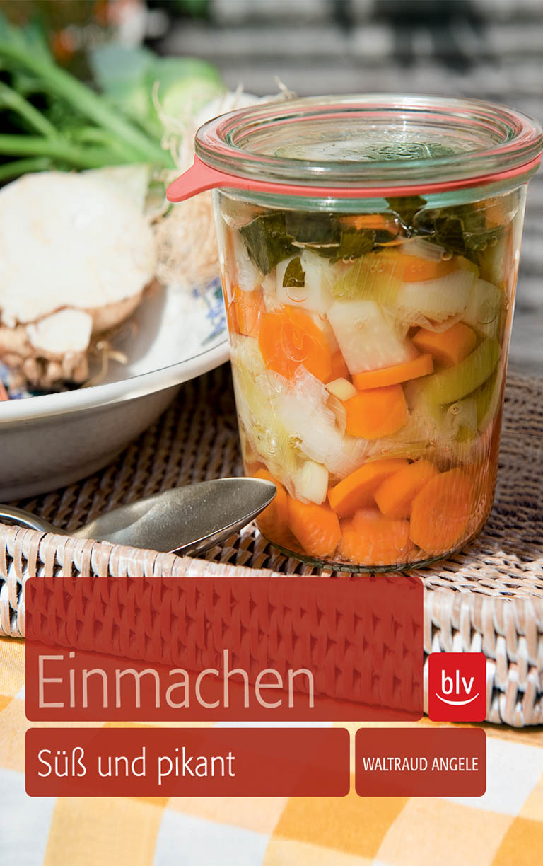 Einmachen - süß und pikant