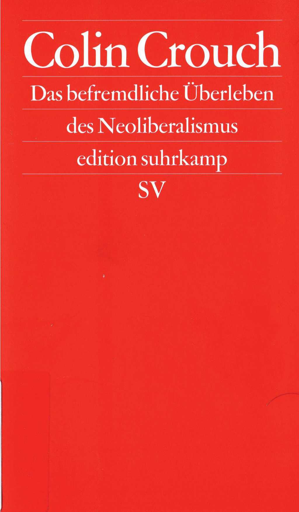 Das befremdliche Überleben des Neoliberalismus