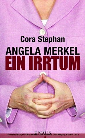 Angela Merkel - Ein Irrtum