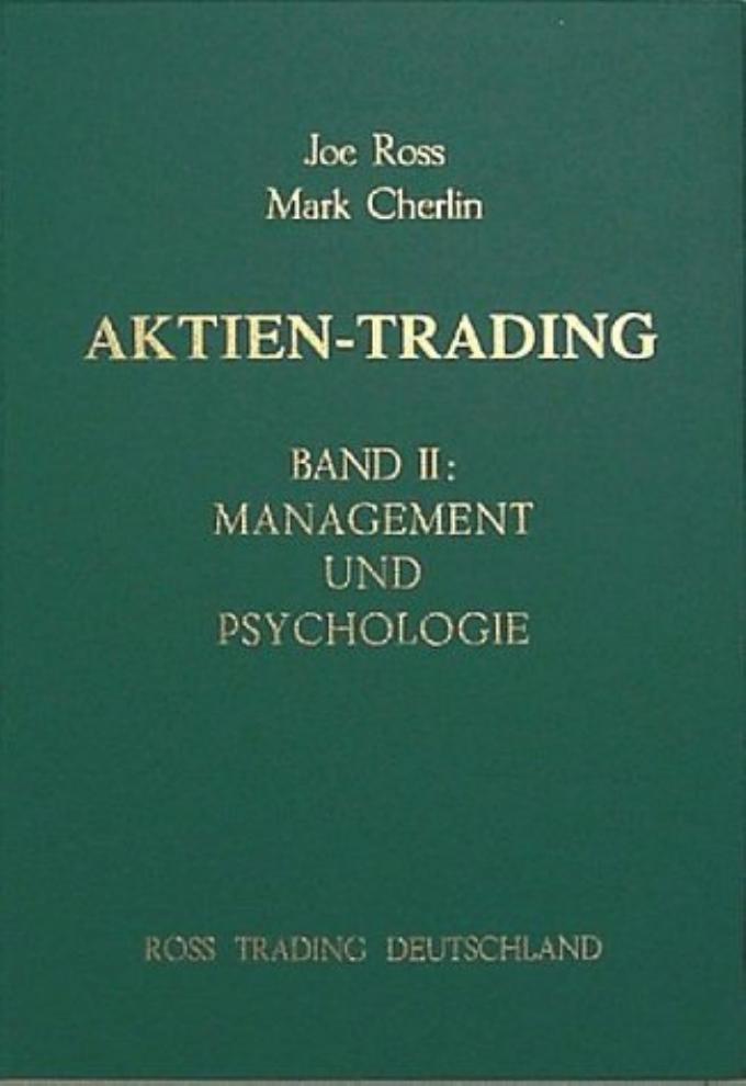 Aktien-Trading Band 2-Management und Psychologie