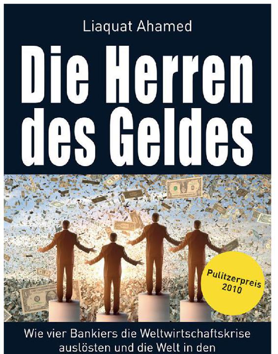 Die Herren des Geldes: Wie vier Bankiers die Weltwirtschaftskrise auslösten und die Welt in den Bankrott trieben (German Edition)