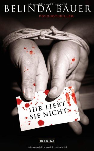 Ihr liebt sie nicht: Psychothriller (German Edition)