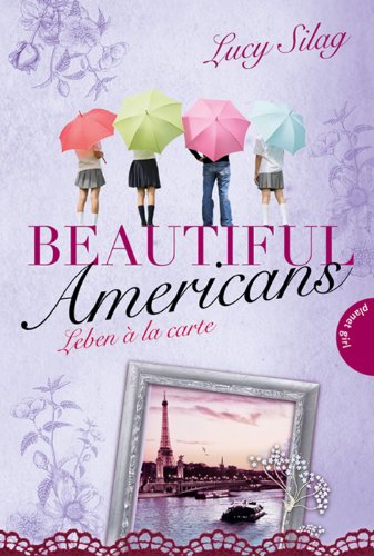 Beautiful Americans 03 - Leben á la carte