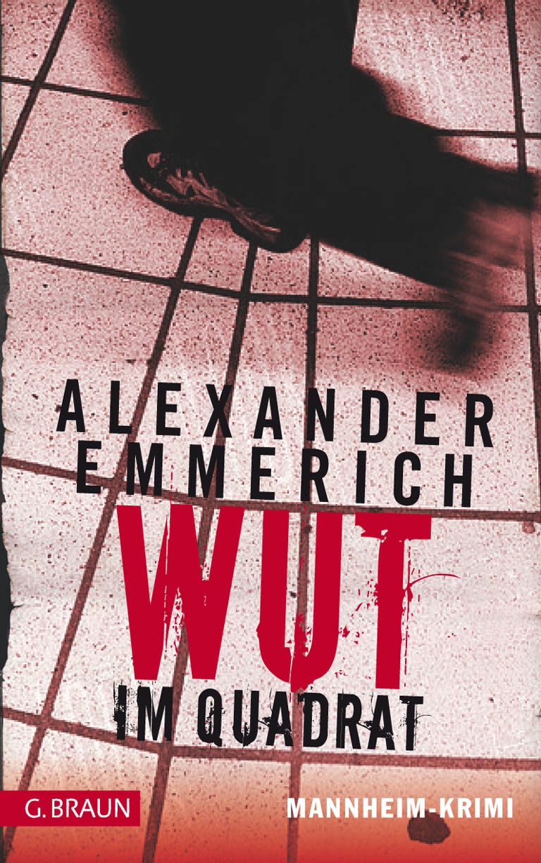 Wut im Quadrat - Mannheim-Krimi