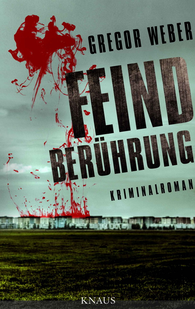 Feindberührung - Kriminalroman