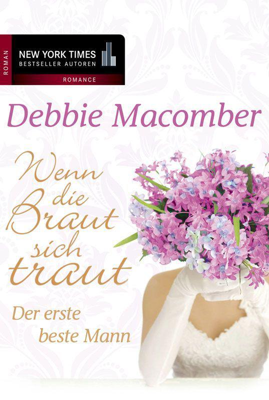 Der erste beste Mann: Wenn die Braut sich traut (German Edition)
