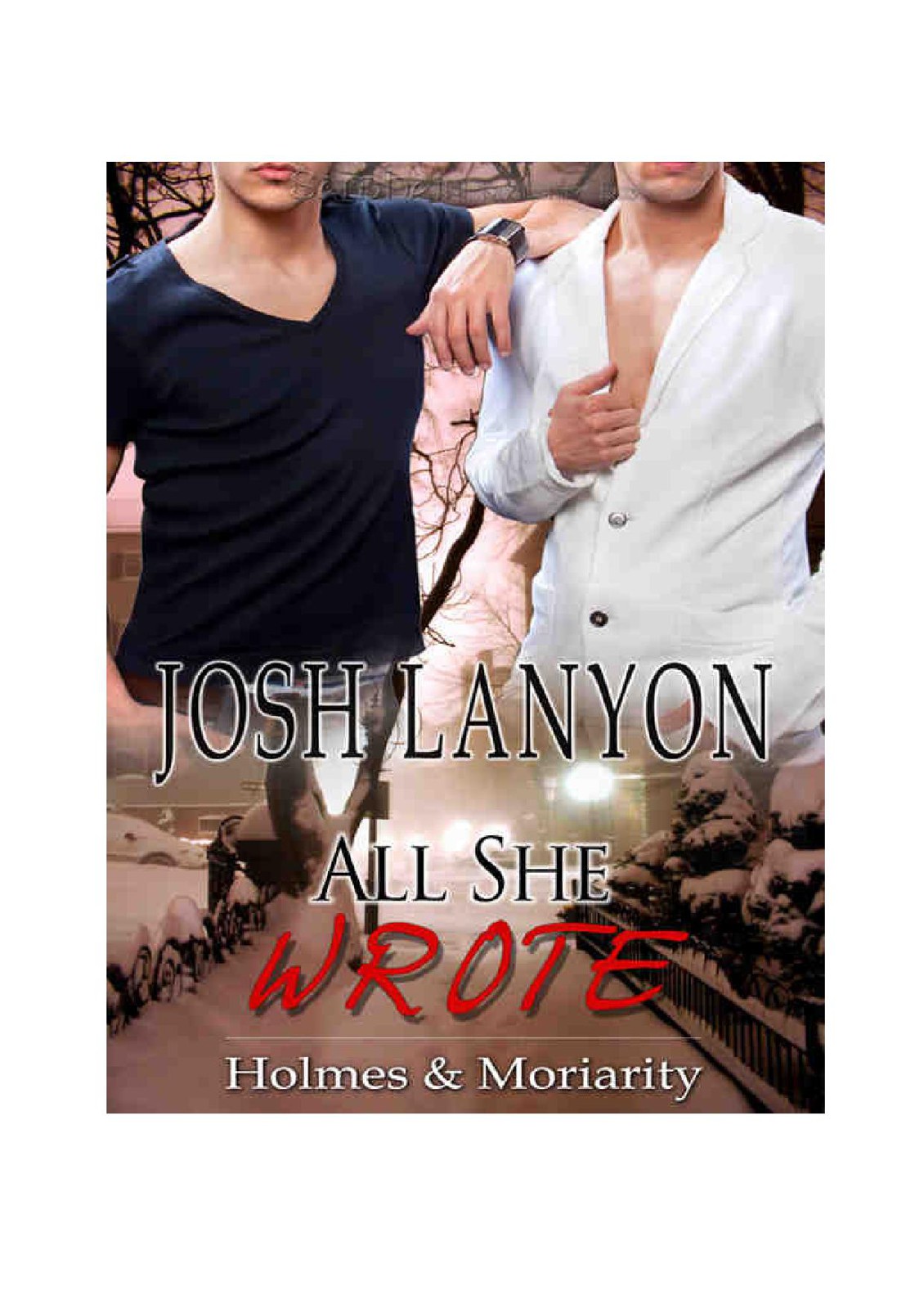 All She Wrote - Holmes & Moriarity, 02 - Josh Lanyon.pdf