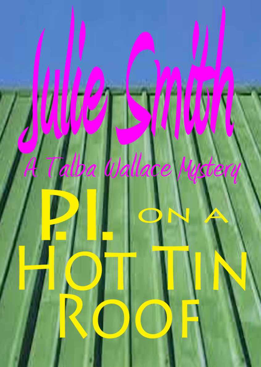 PI On A Hot Tin Roof