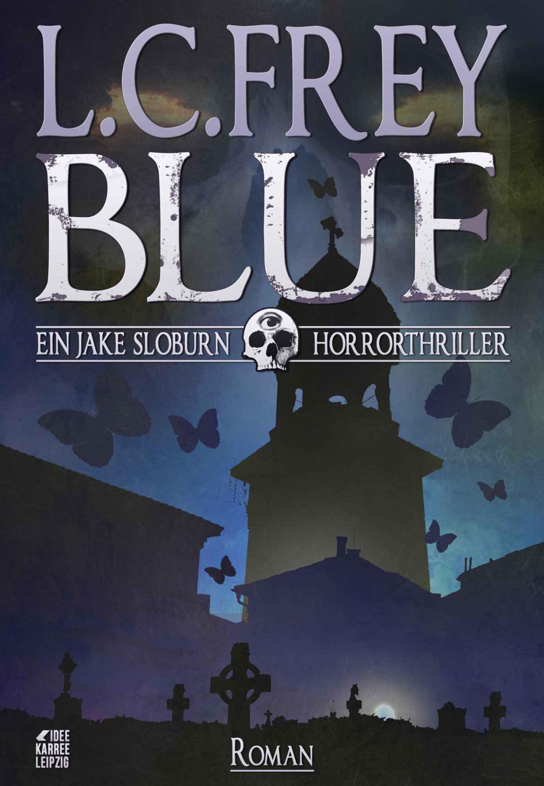Blue (Horror / Mystery / Okkult) (Jake Sloburn Horrorthriller) (German Edition)