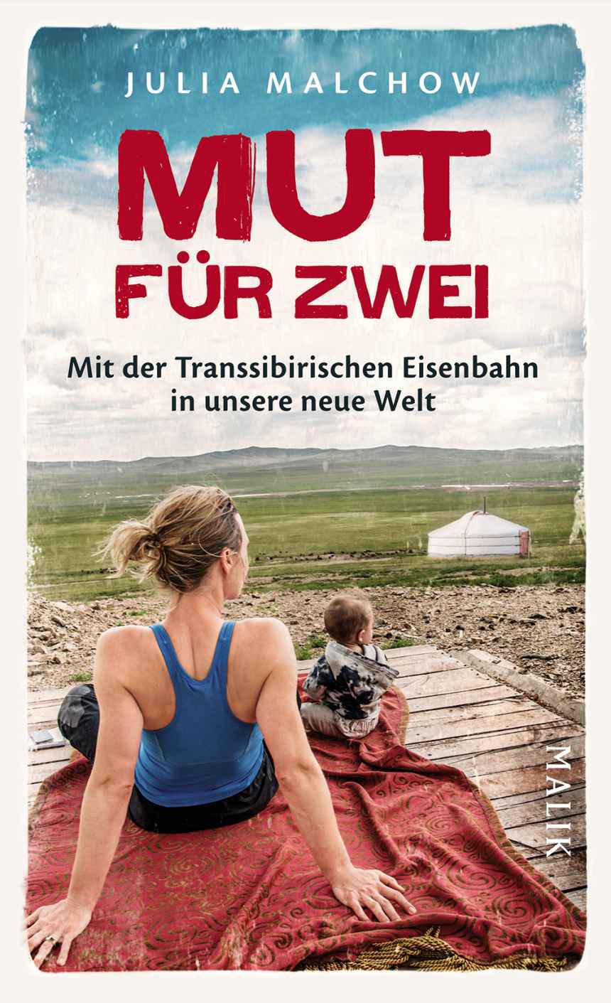 Mut für zwei: Mit der Transsibirischen Eisenbahn in unsere neue Welt (German Edition)