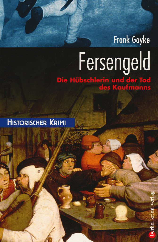 Fersengeld: Die Hübschlerin und der Tod des Kaufmanns