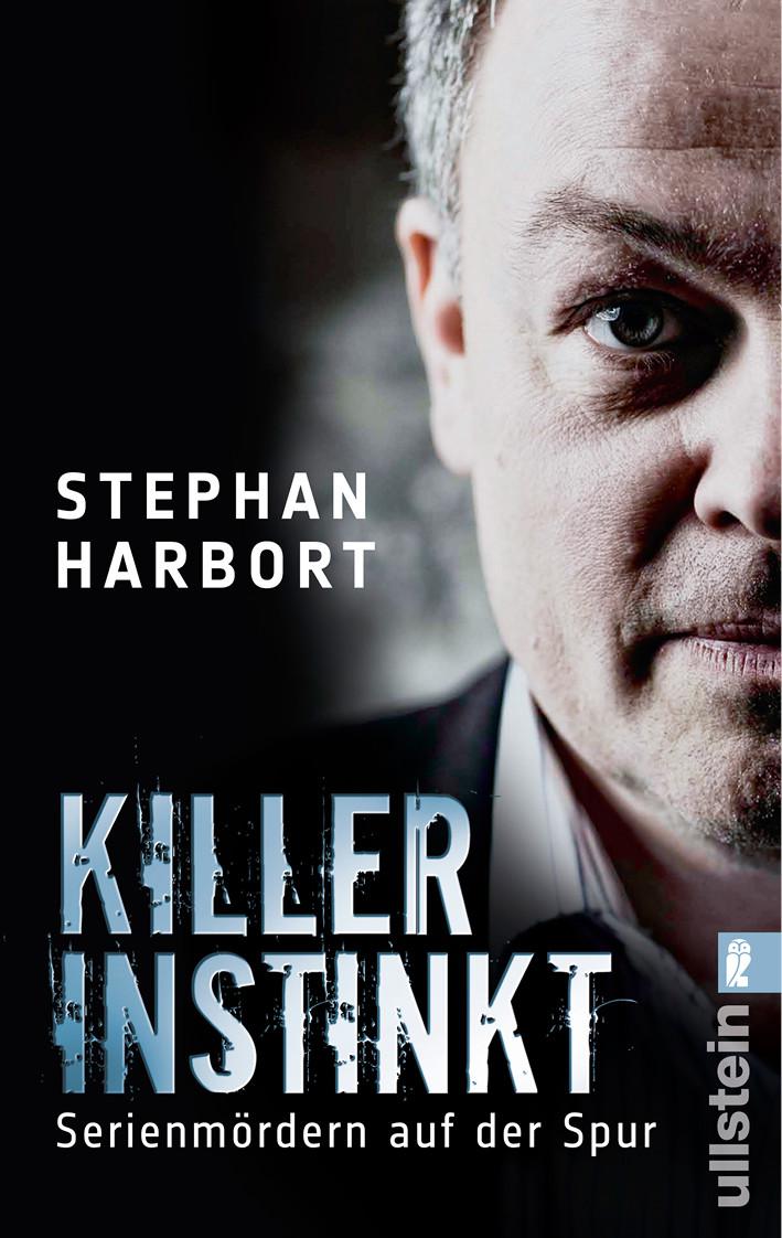Killerinstinkt: Serienmördern auf der Spur (German Edition)