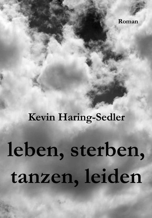 leben, sterben, tanzen, leiden (German Edition)