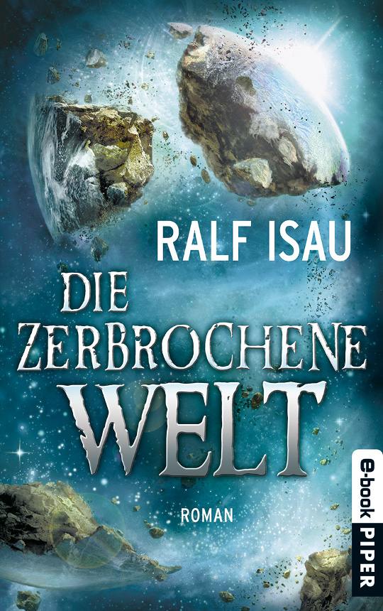Die zerbrochene Welt 01 - Die zerbrochene Welt
