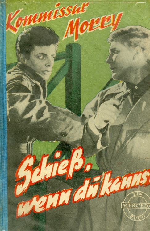 Schieß, wenn du kannst Kommissar Morry