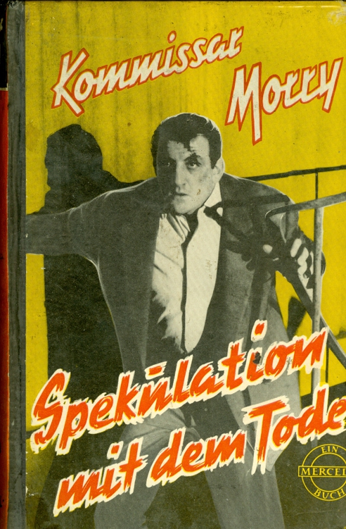 Spekulation mit dem Tode Kommissar Morry