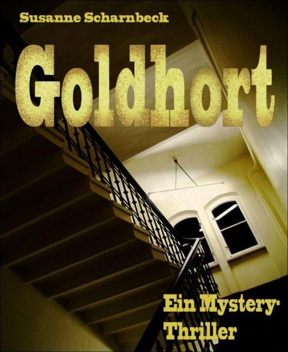 Goldhort: Ein Mystery-Thriller (German Edition)