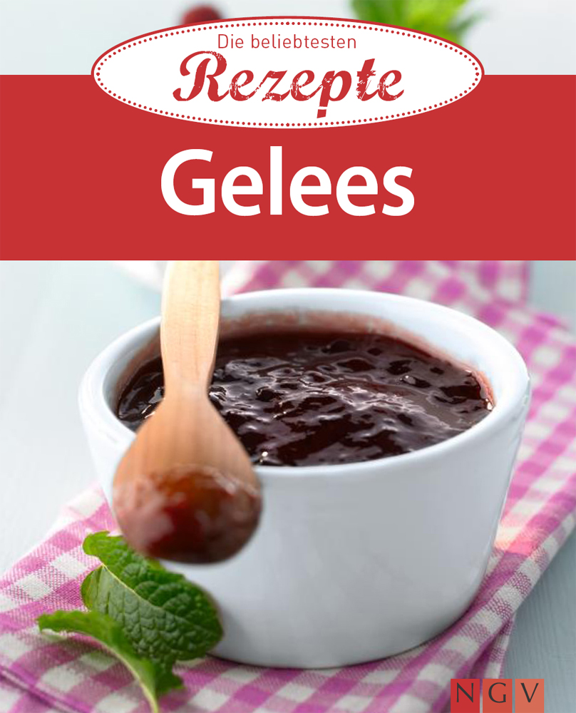 Die beliebtesten Rezepte - Gelees