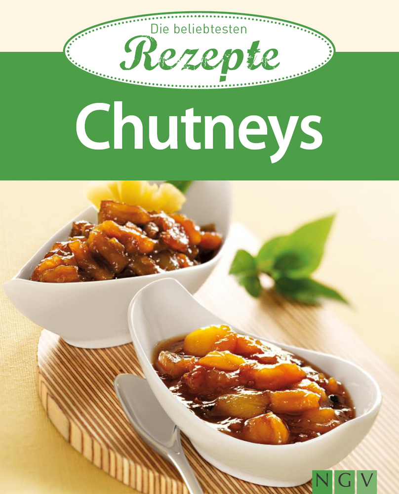 Die beliebtesten Rezepte - Chutneys