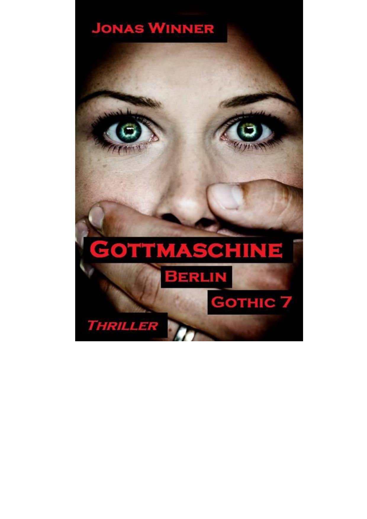 Berlin Gothic 7: Gottmaschine (Thriller) (German Edition)