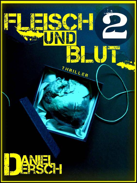 Fleisch und Blut 2: Thriller (German Edition)