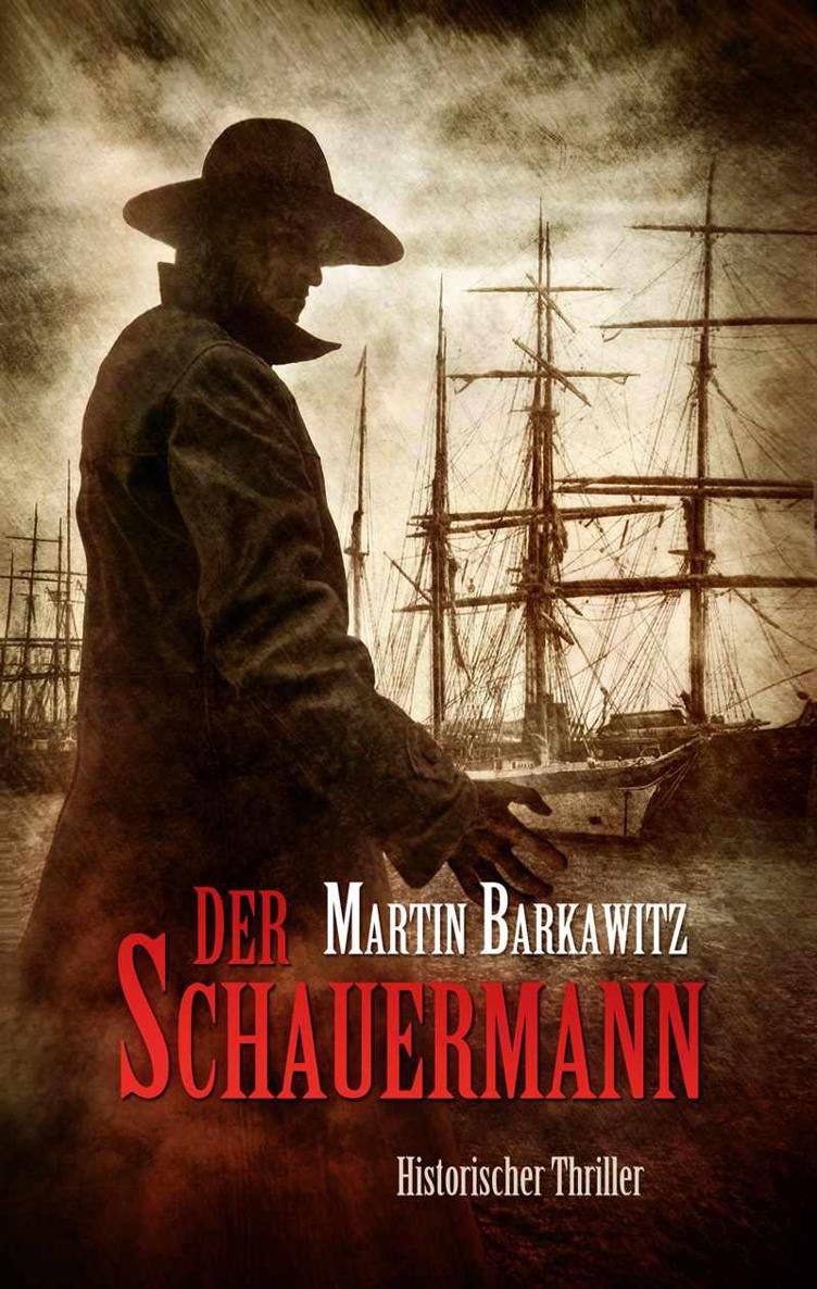 Der Schauermann - Historischer Thriller (German Edition)