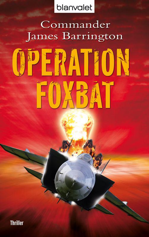 Operation Foxbat: Thriller (German Edition)