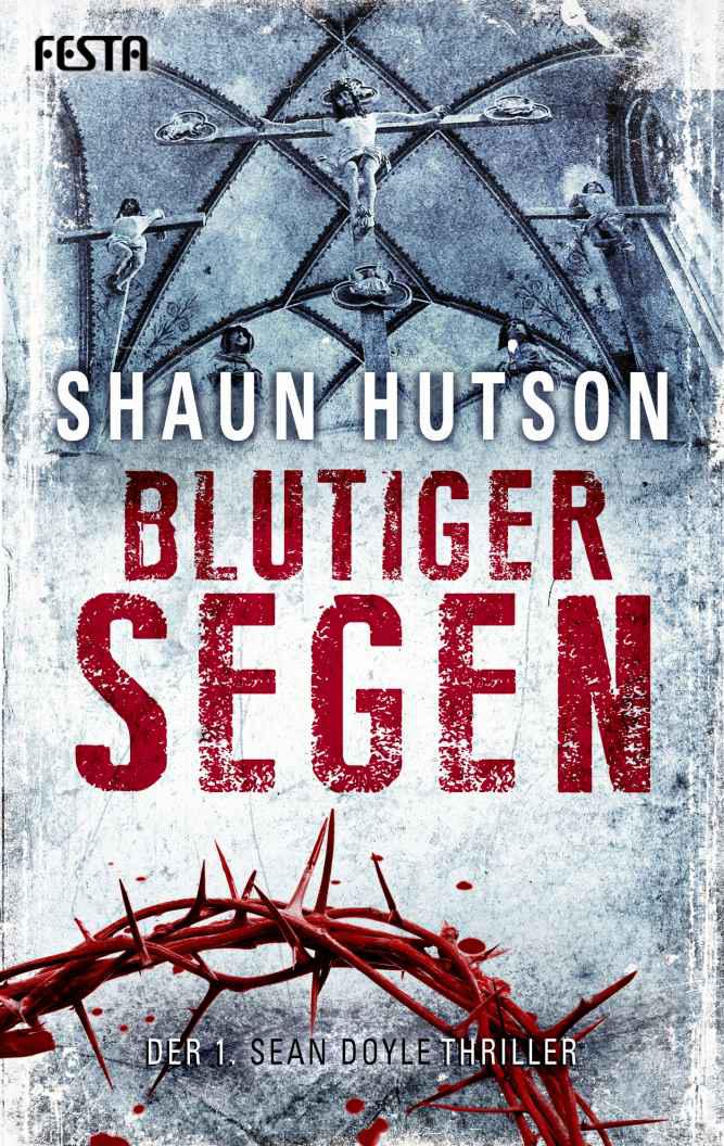 Blutiger Segen: Der 1. SEAN DOYLE Thriller (German Edition)