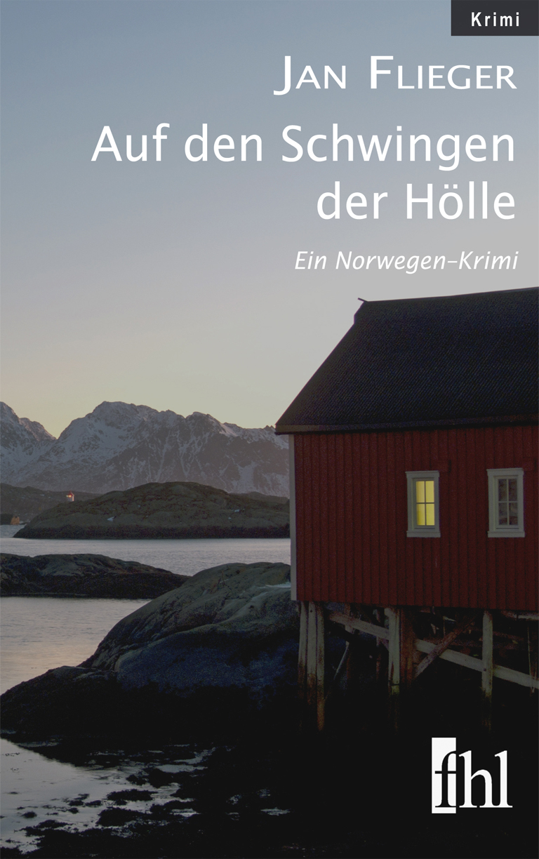 Auf den Schwingen der Hölle - [ein Norwegen-Krimi]