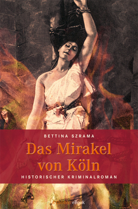 Das Mirakel von Köln - historischer Kriminalroman