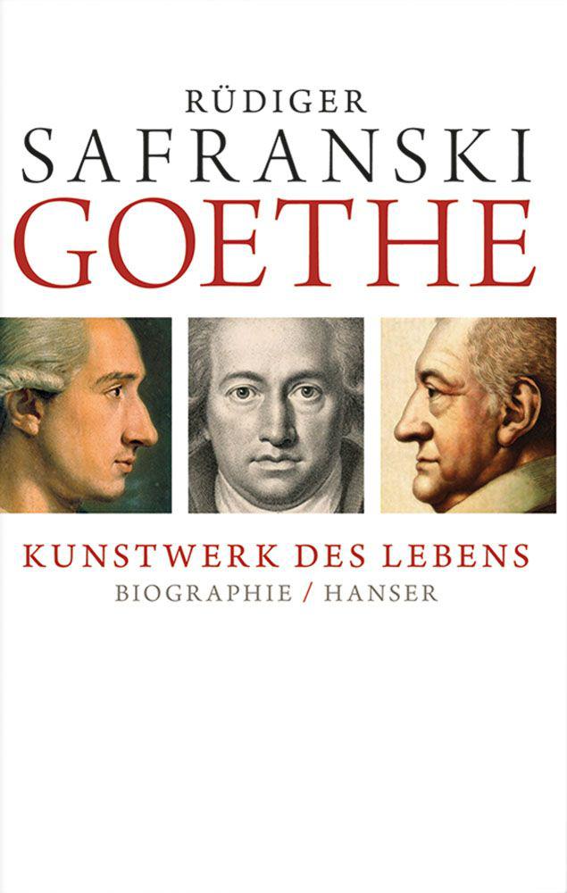 Goethe - Kunstwerk des Lebens: Biografie (German Edition)