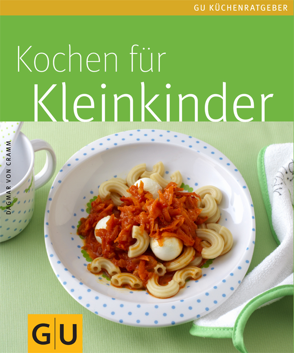 Kochen für Kleinkinder - [GU Küchenratgeber]