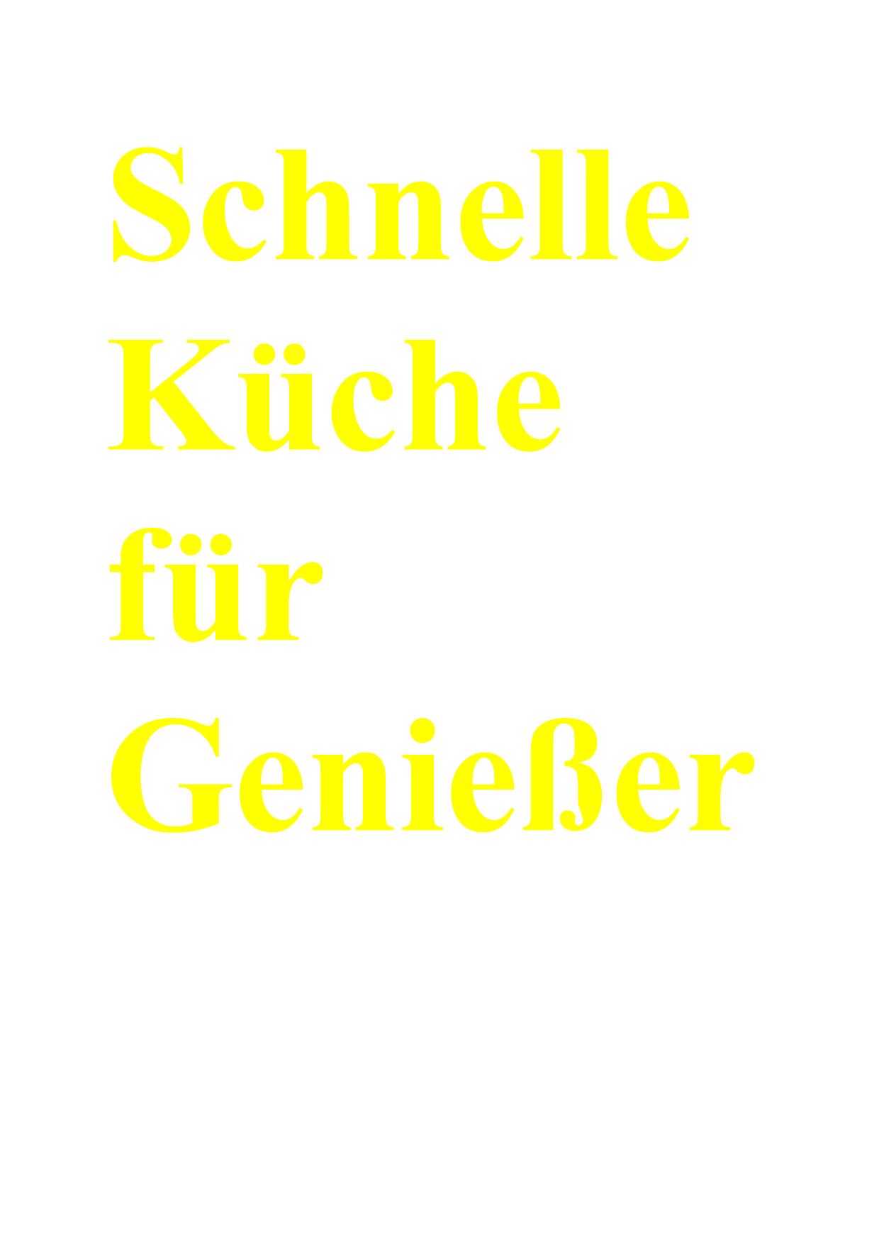 Schnelle Küche für Ge-nießer