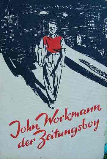 John Workmann - Vom Zeitungsjungen zum Millionär