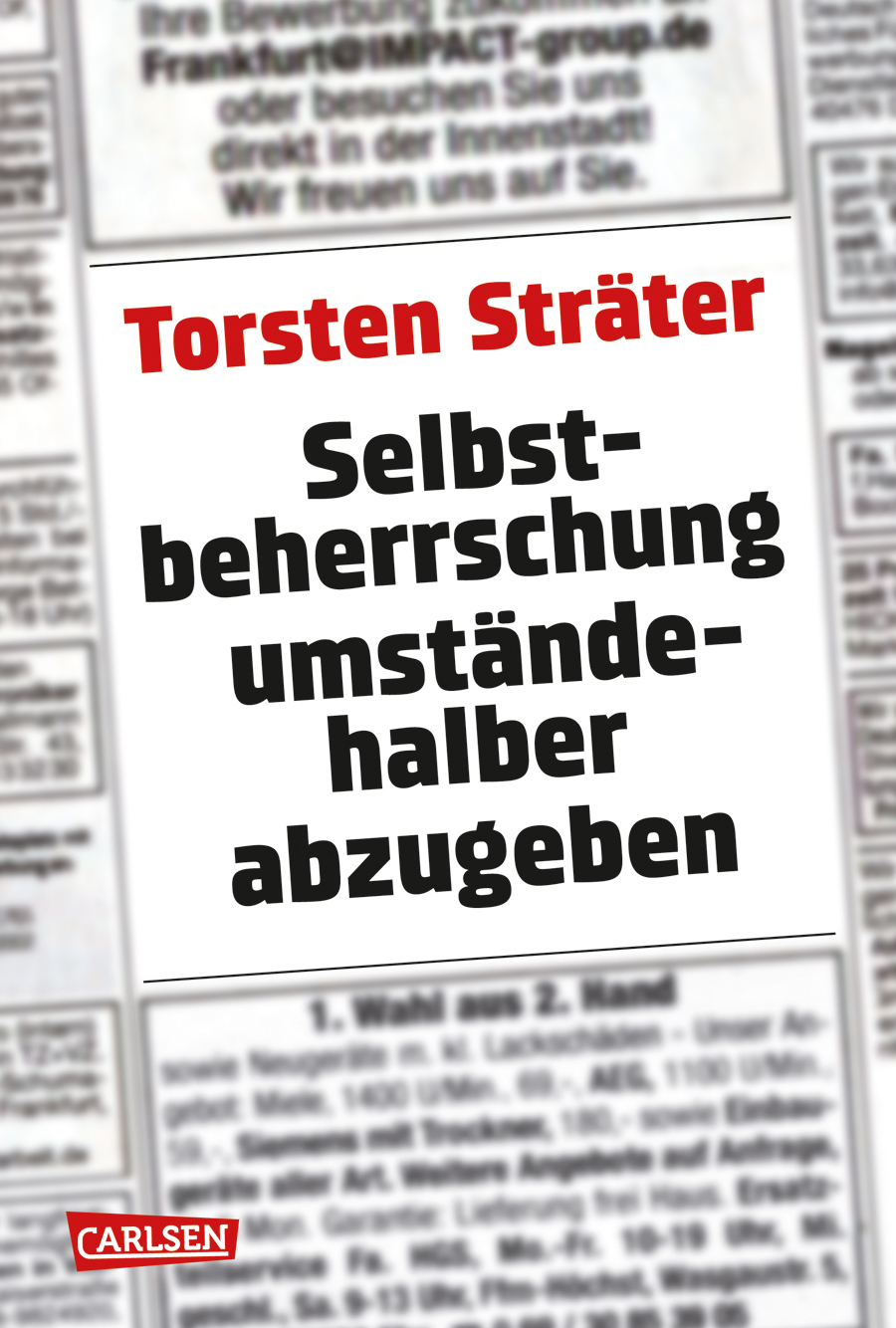 Selbstbeherrschung umständehalber abzugeben