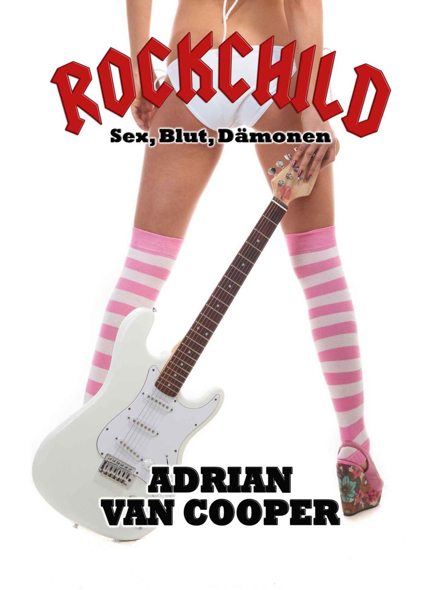 Rockchild - Sex, Blut, Dämonen (Torgänger) (German Edition)