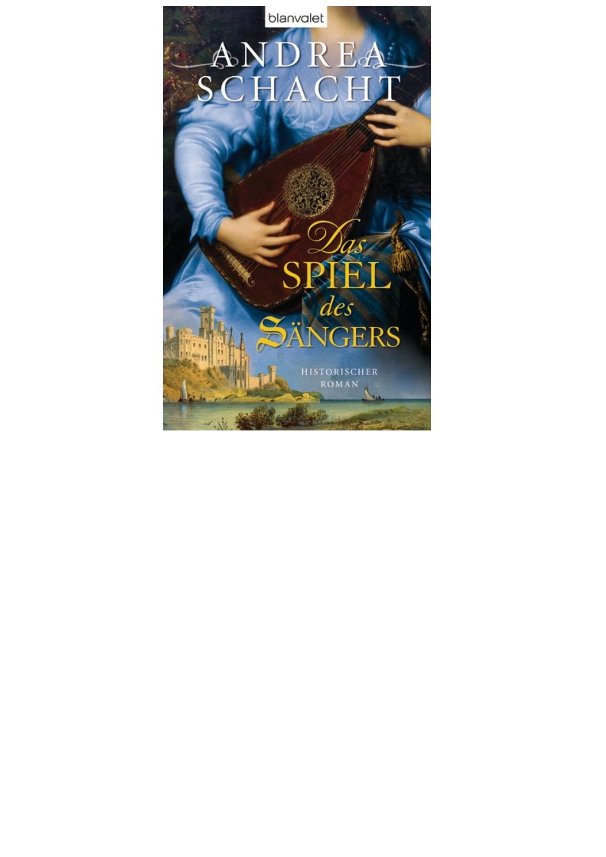 Das Spiel des Saengers Historischer Roman