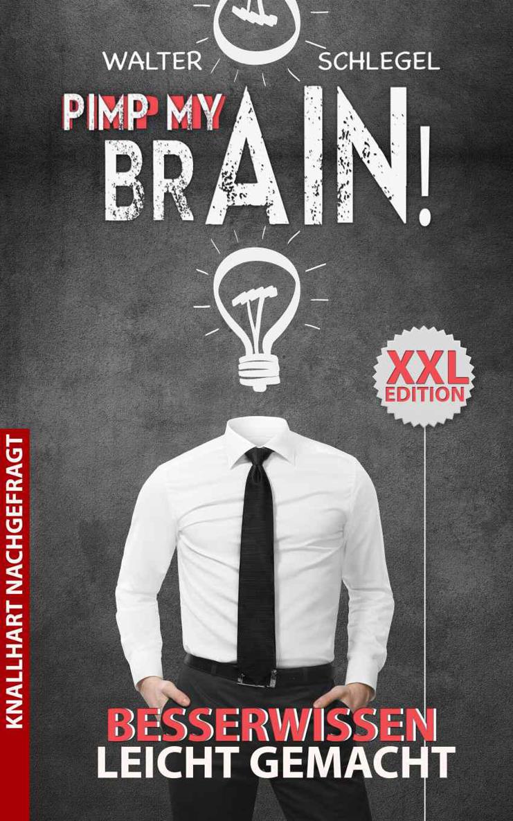 Pimp my brain - Besserwissen leicht gemacht