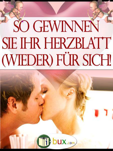 So gewinnen Sie Ihr Herzblatt wieder fuer sich